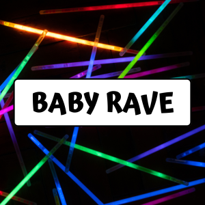 Baby Rave